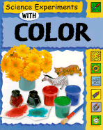 Science Experiments with Color - Nankivell-Aston, Sally, and Jackson, Dorothy