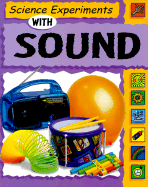 Science Experiments With Sound (Science Experiments (Paperback Franklin Watts))