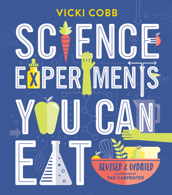 Science Experiments You Can Eat: Revised Edition - Cobb, Vicki