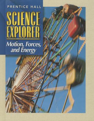 Science Explorer: Motion Force - Prentice Hall