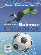 Science Explorer: Motion Forces and Energy