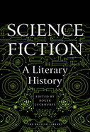 Science Fiction: A Literary History