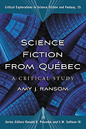 Science Fiction from Quebec: A Postcolonial Study