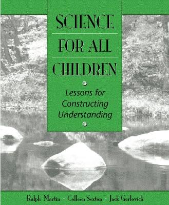 Science for All Children - Martin, Ralph E, and Sexton, Colleen, and Martin