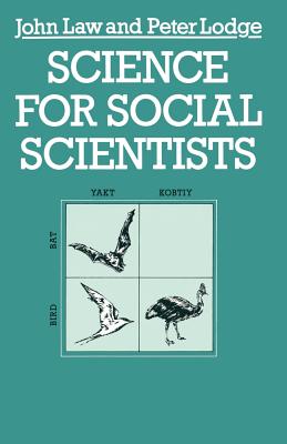 Science for Social Scientists - Law, John, and Lodge, Peter