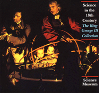 Science in the 18th Century: The King George III Collection