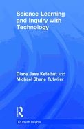 Science Learning and Inquiry with Technology