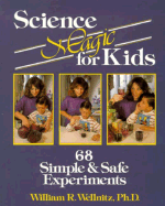 Science Magic for Kids: 68 Simple and Safe Experiments