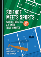 Science Meets Sports: When Statistics Are More Than Numbers