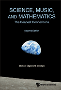 Science, Music, and Mathematics: The Deepest Connections