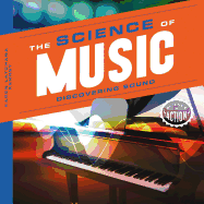 Science of Music: Discovering Sound: Discovering Sound