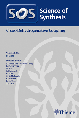 Science of Synthesis: Cross-Dehydrogenative Coupling - Maiti, Debabrata (Editor)