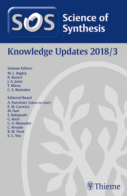 Science of Synthesis: Knowledge Updates 2018 Vol. 3 - Bagley, Mark (Editor), and Banert, Klaus (Editor), and Joule, John A (Editor)