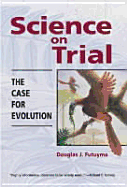 Science on Trial: The Case for Evolution