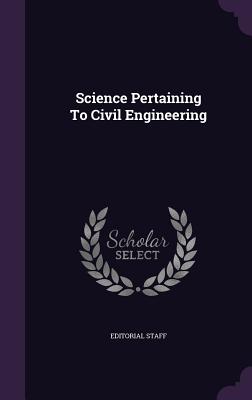 Science Pertaining To Civil Engineering - Staff, Editorial