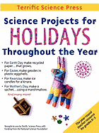 Science Projects for Holidays Throughout the Year: Complete Lessons for the Elementary Grades