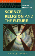 Science, Religion, and the Future