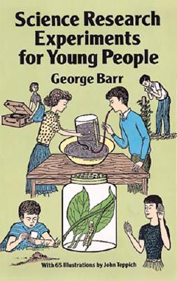 Science Research Experiments for Young People - Barr, George, Dr.
