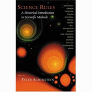 Science Rules: A Historical Introduction to Scientific Methods