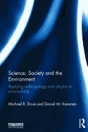 Science, Society and the Environment: Applying Anthropology and Physics to Sustainability