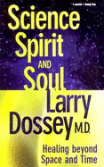 Science, Spirit and Soul