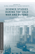 Science Studies During the Cold War and Beyond: Paradigms Defected