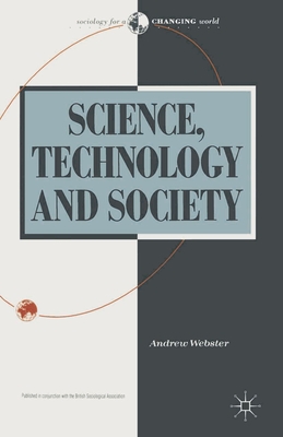 Science, Technology and Society: New Directions - Webster, Andrew