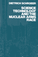 Science, Technology and the Nuclear Arms Race
