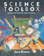 Science Toolbox: Making and Using the Tools of Science
