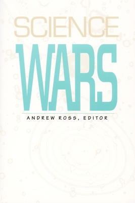 Science Wars - Ross, Andrew, Prof.