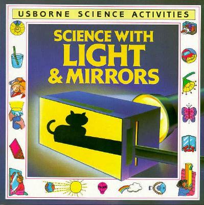 Science with Light & Mirrors - Edom, Helen