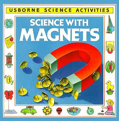 Science with Magnets - Usborne Books (Creator)