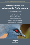 Sciences de la vie, sciences de l'information: Colloque de Cerisy