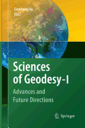 Sciences of Geodesy - I: Advances and Future Directions