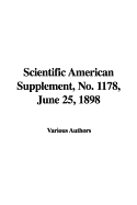 Scientific American Supplement, No. 1178, June 25, 1898