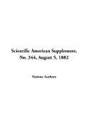 Scientific American Supplement, No. 344, August 5, 1882