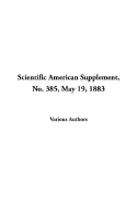 Scientific American Supplement, No. 385, May 19, 1883