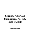 Scientific American Supplement, No. 598, June 18, 1887
