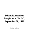 Scientific American Supplement, No. 717, September 28, 1889