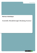 Scientific Breakthrough. Breaking Science