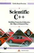 Scientific C++: Building Numerical Libraries the Object-Oriented Way