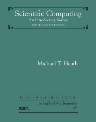 Scientific Computing: An Introductory Survey - Heath, Michael T.