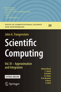 Scientific Computing: Vol. III - Approximation and Integration