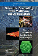 Scientific Computing with Multicore and Accelerators