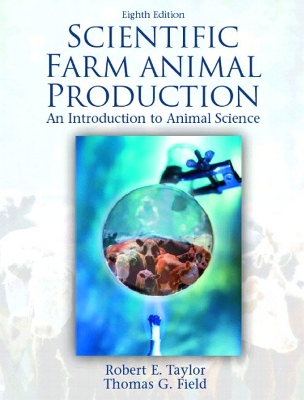 Scientific Farm Animal Production - Field, Thomas G, and Taylor, Robert E, and Field, Tom G