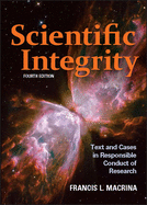 Scientific Integrity: Text and Cases in Responsible Conduct of Research