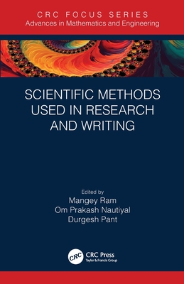 Scientific Methods Used in Research and Writing - Ram, Mangey (Editor), and Nautiyal, Om Prakash (Editor), and Pant, Durgesh (Editor)