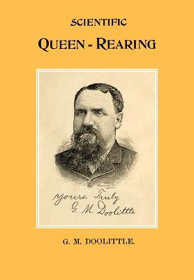 Scientific Queen Rearing - Doolittle, G M