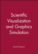 Scientific Visualization and Graphics Simulation