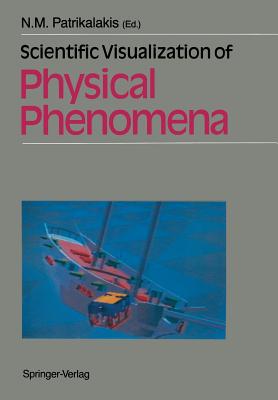 Scientific Visualization of Physical Phenomena - Patrikalakis, Nicholas M (Editor)